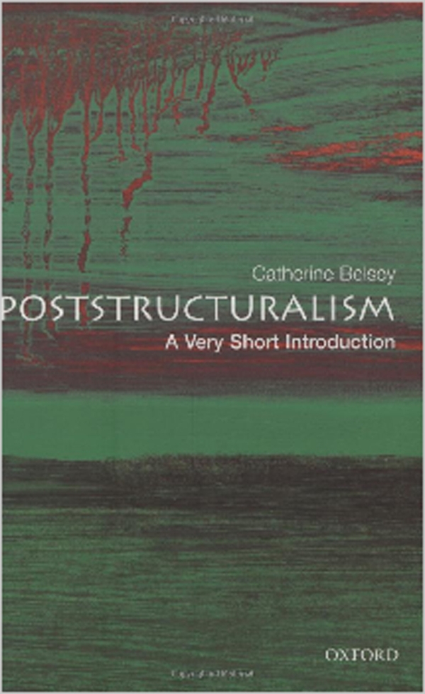 Poststructuralism A Very Short Introduction Catherine Belsey