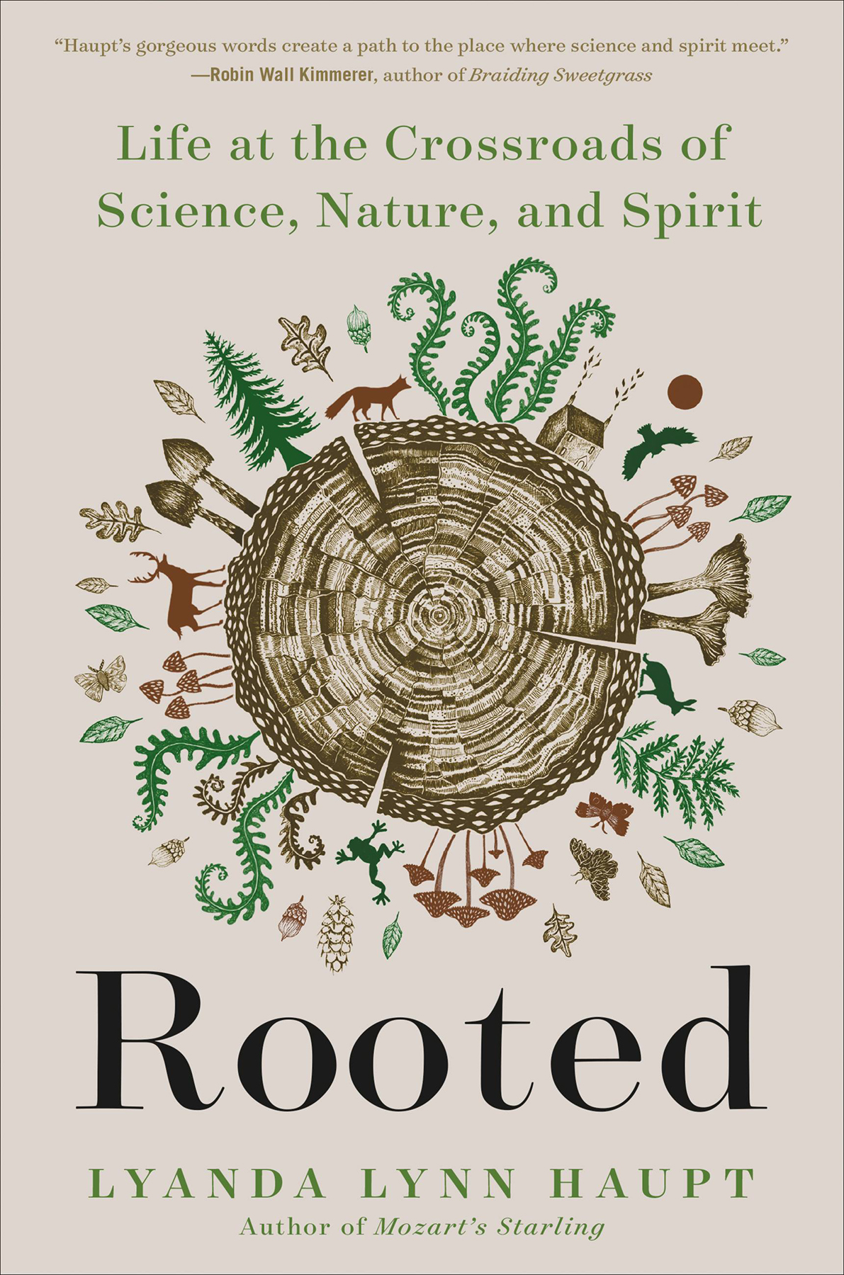Rooted Life At The Crossroads Of Science Nature And Spirit Lyanda Lynn Haupt