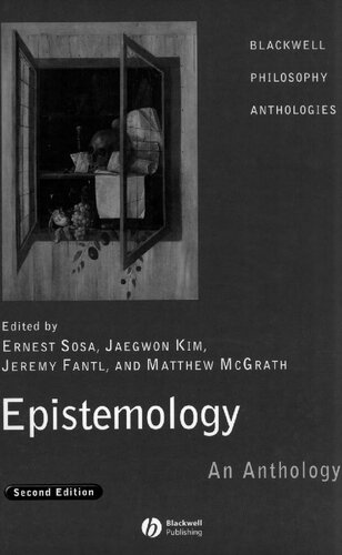 Epistemology An Anthology 2nd Edition Ernest Sosa Editor Jaekwon Kim Editor