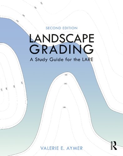 Landscape Grading A Study Guide For The Lare 2nd Edition Valerie E Aymer