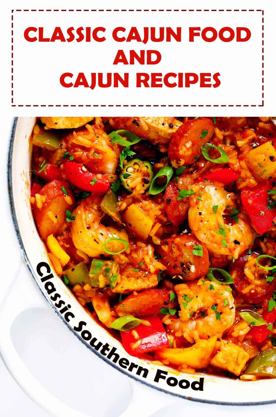 Classic Cajun Food And Cajun Recipes Classic Southern Food Old Cajun Recipes Nolan Ruffo