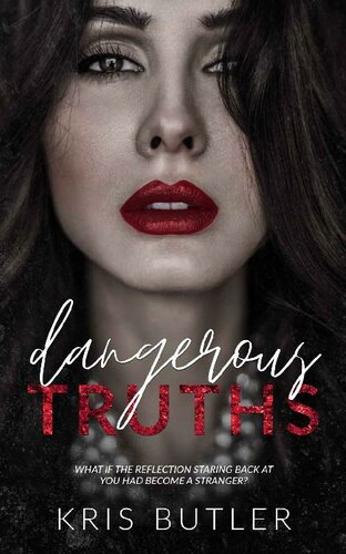 Dangerous Truths Dark Confessions 1 1st Edition Kris Butler