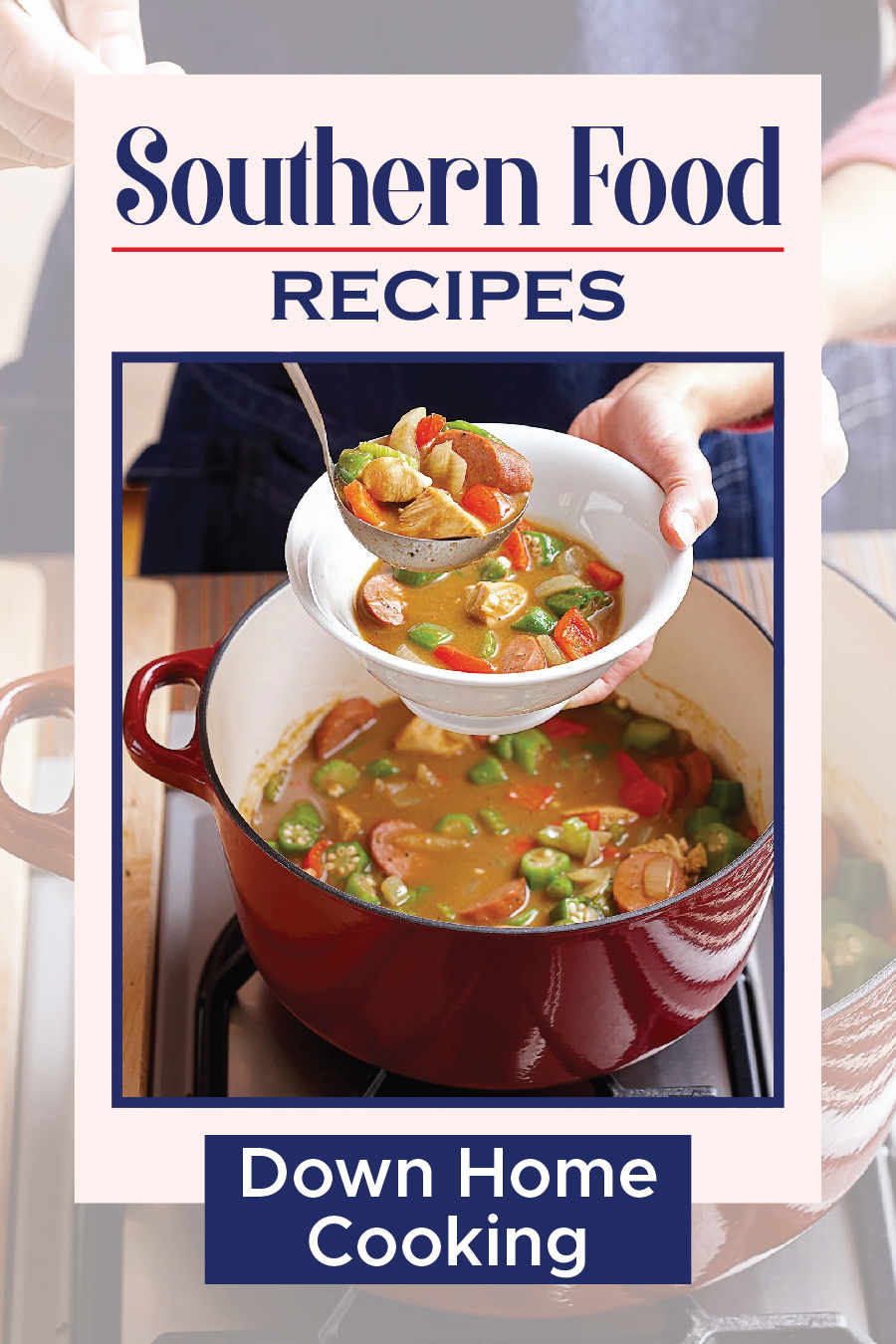Southern Food Recipes Down Home Cooking Family Recipes For Beginners Phil Dorenfeld