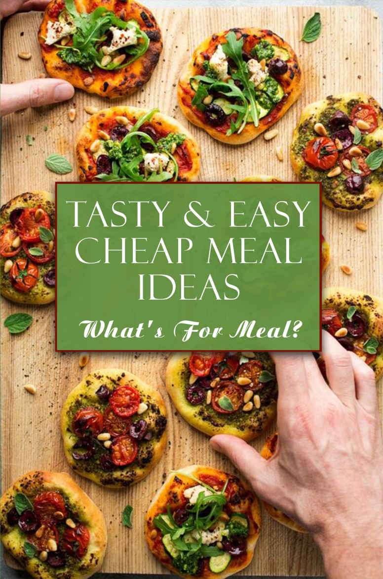 Tasty Easy Cheap Meal Ideas Whats For Meal Easy Family Meals Benton Beth