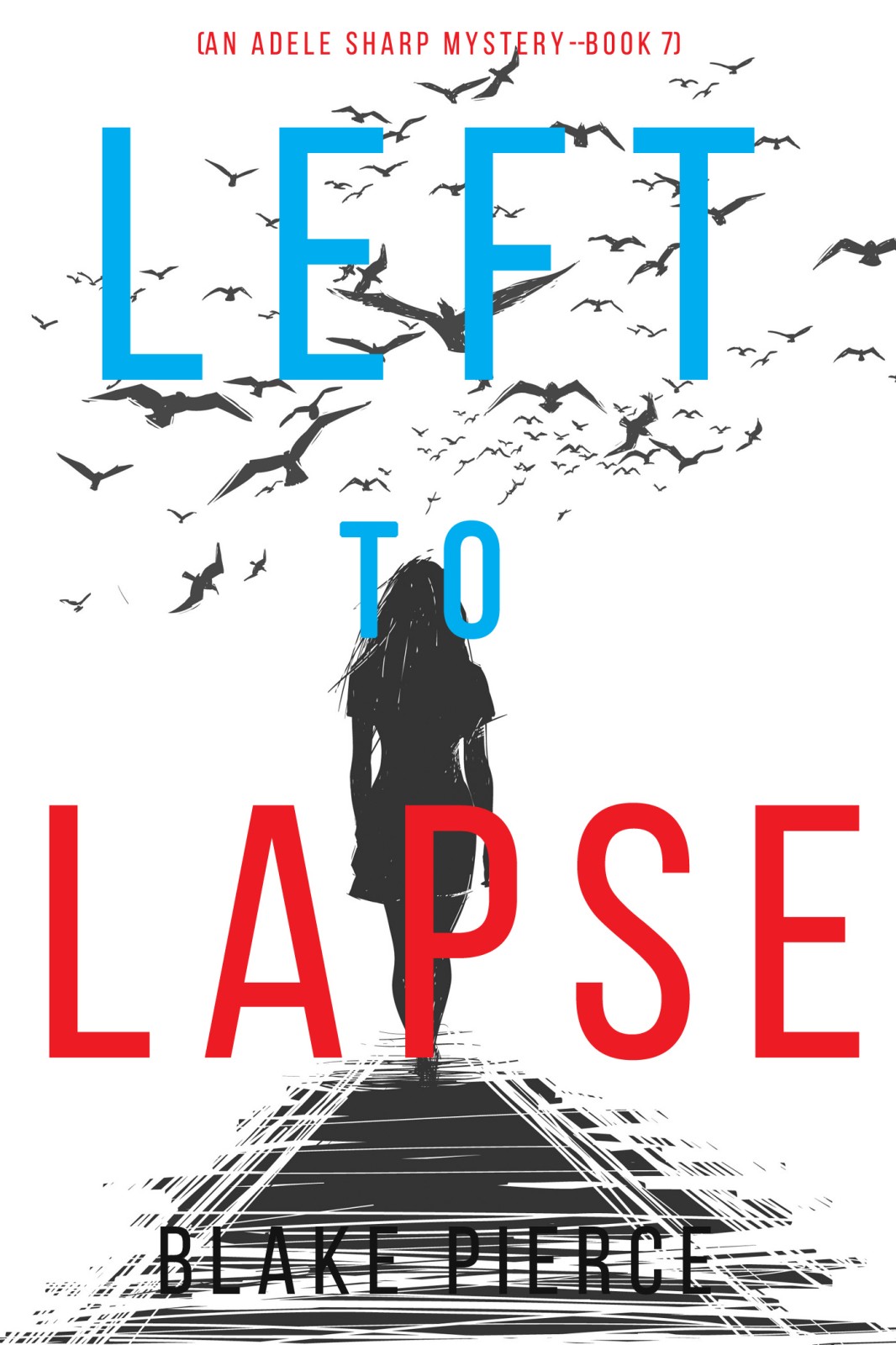 Left To Lapse Blake Pierce