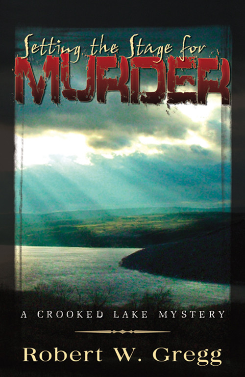Setting The Stage For Murder Robert W Gregg