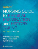 Bates Nursing Guide To Physical Examination And History Taking Hoganquigley Msn Rn Crnp