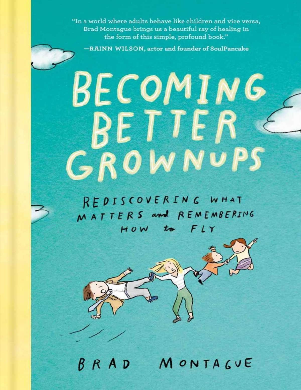 Becoming Better Grownups Brad Montague