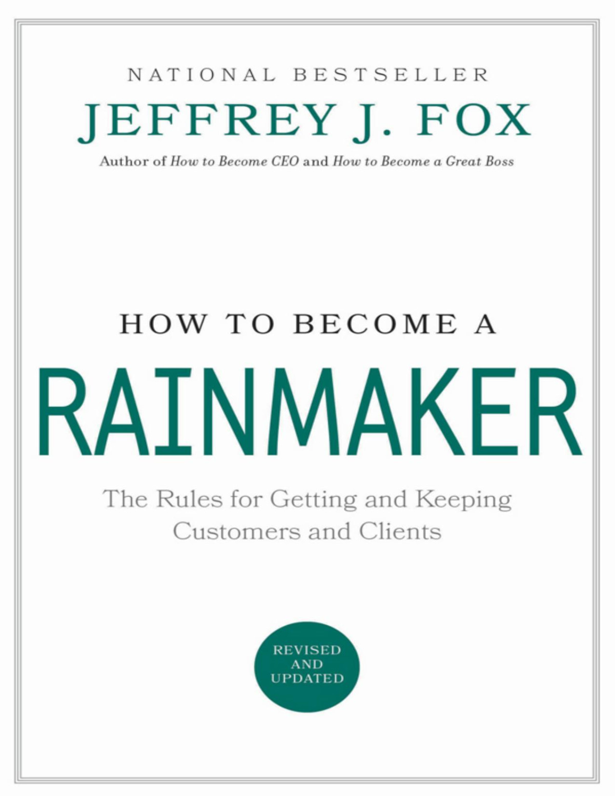 How To Become A Rainmaker Jeffrey J Fox