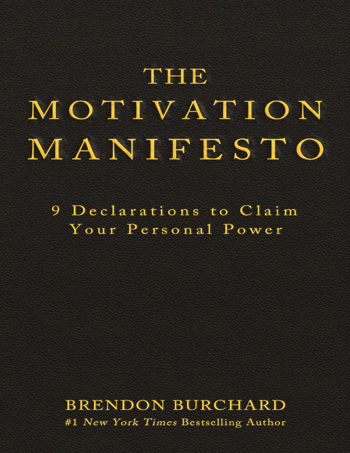 The Motivation Manifesto Brendon Burchard
