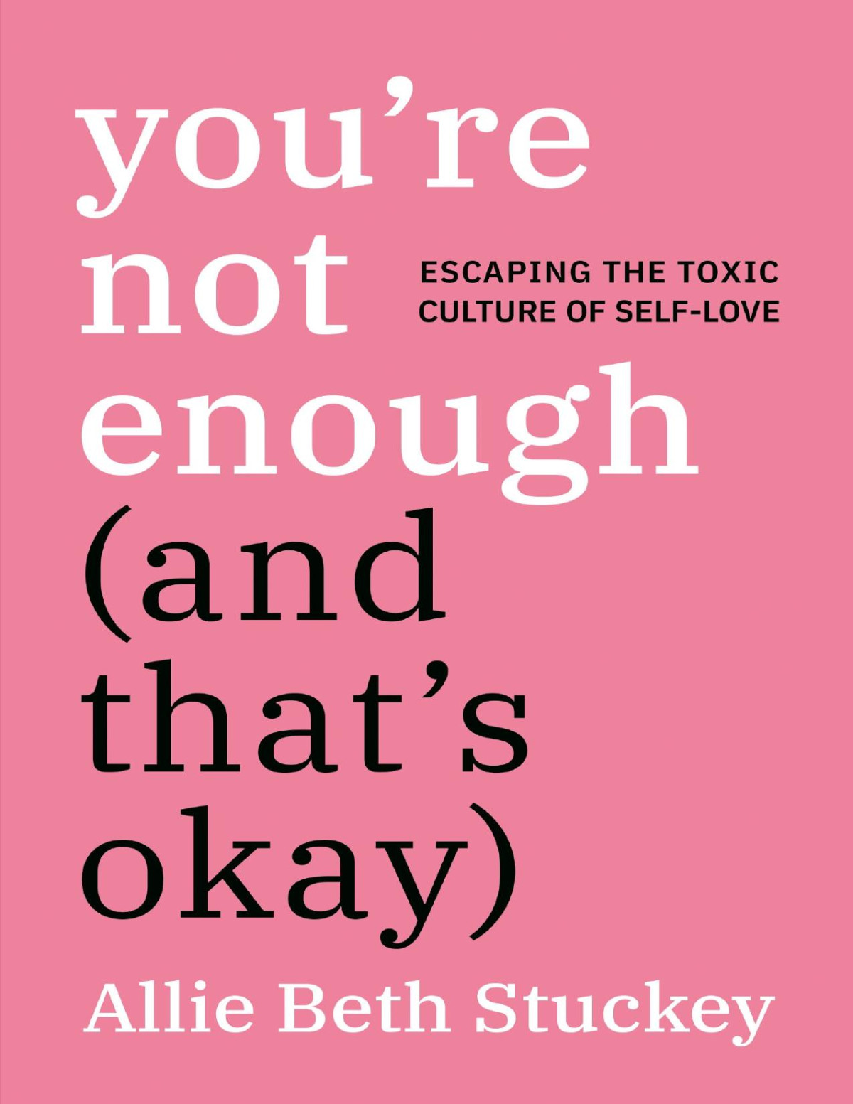 Youre Not Enough And Thats Okay Allie Beth Stuckey