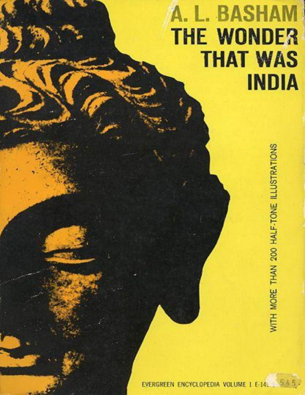 The Wonder That Was India A Survey Of The Culture Of The Indian Subcontinent Before The Coming Of The Muslims A Basham