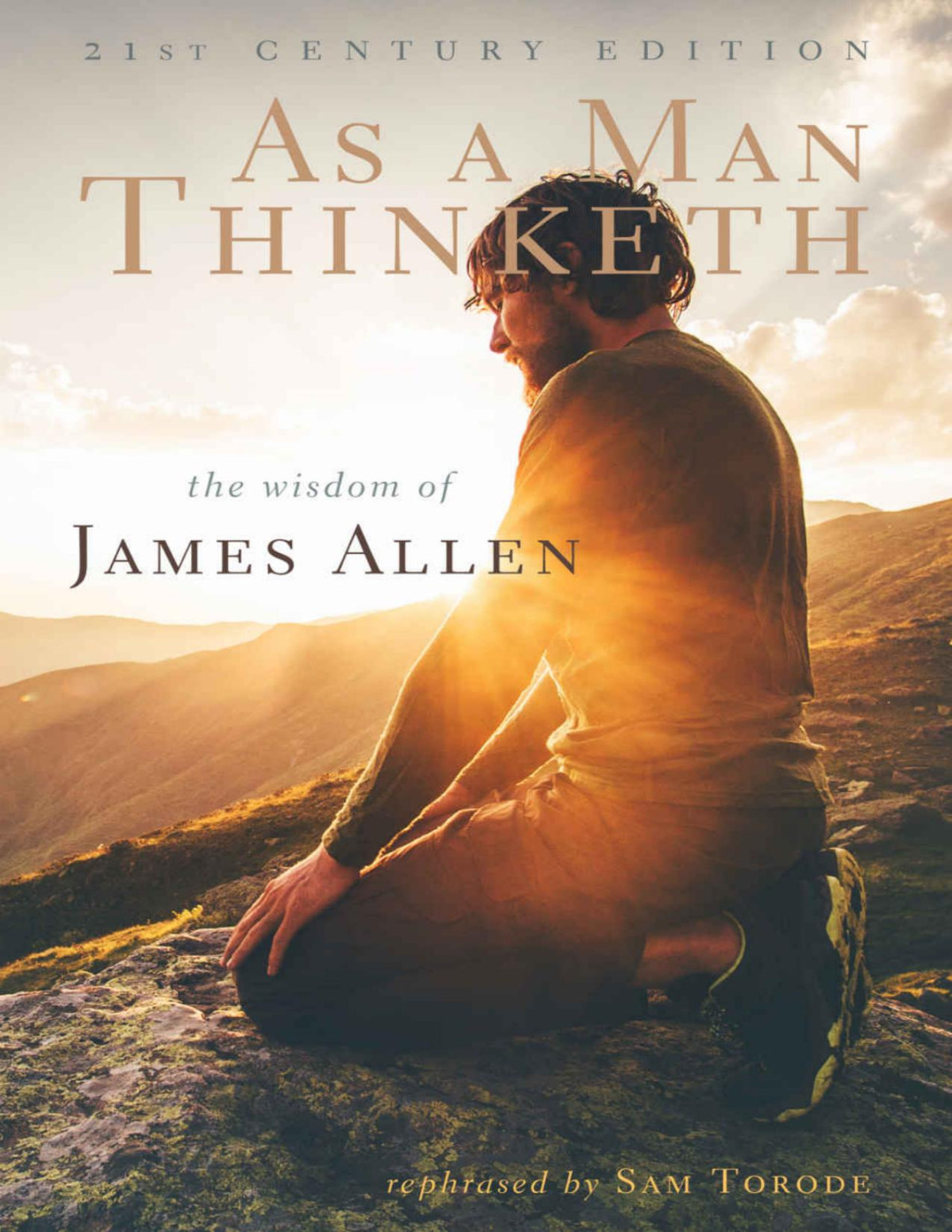 As A Man Thinketh 21st Century Edition Charles Conrad James Allen Sam Torode