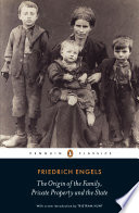 The Origin Of The Family Private Property And The State Friedrich Engels