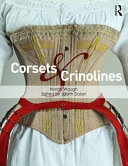 Corsets And Crinolines 1st Edition Norah Waugh