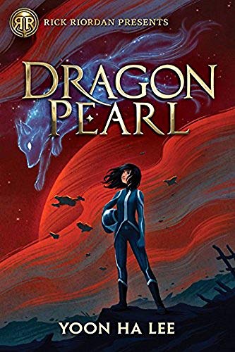 Rick Riordan Presents Dragon Pearl Thousand Worlds 1 1st Edition Yoon Ha Lee