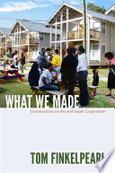 What We Made Conversations On Art And Social Cooperation Finkelpearl