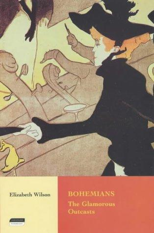 Bohemians The Glamorous Outcasts Elizabeth Wilson