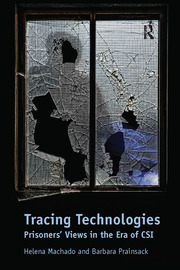 Tracing Technologies Prisoners Views In The Era Of Csi Helena Machado