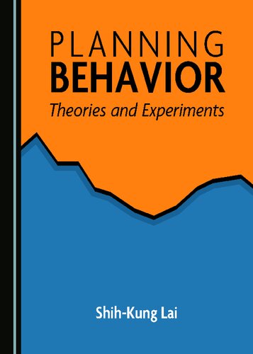 Planning Behavior Theories And Experiments 1st Edition Shihkung Lai