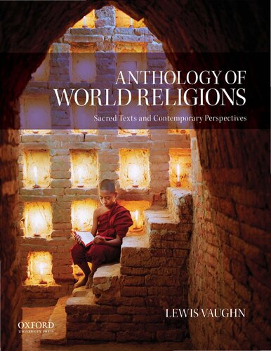 Anthology Of World Religions Sacred Texts And Contemporary Perspectives 1st Edition Lewis Vaughn
