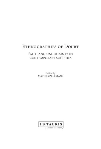 Ethnographies Of Doubt Faith And Uncertainty In Contemporary Societies Mathijs Pelkmans