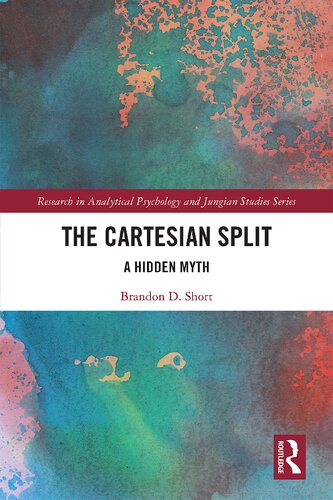The Cartesian Split A Hidden Myth Brandon D Short
