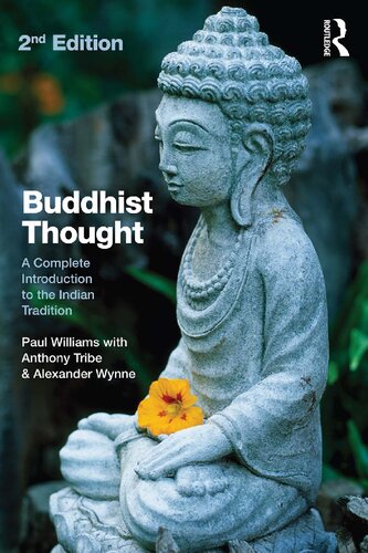 Buddhist Thought A Complete Introduction To The Indian Tradition 2 Ed Paul Williams Anthony Tribe Alexander Wynne