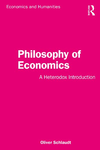 Philosophy Of Economics A Heterodox Introduction Oliver Schlaudt