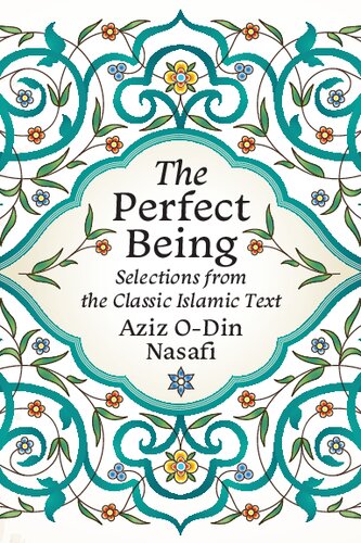 The Perfect Being Selections From The Classic Islamic Text Aziz Odin Nasafi Amir Sabzevary