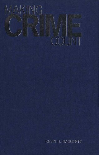 Making Crime Count Kevin D Haggerty