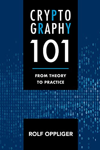 Cryptography 101 From Theory To Practice 1st Edition Rolf Oppliger
