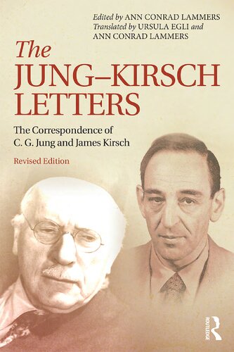 The Jungkirsch Letters The Correspondence Of C G Jung And James Kirsch Revised Ursula Egli