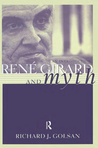Ren Girard And Myth An Introduction Richard J Golsan