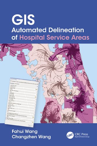 Gis Automated Delineation Of Hospital Service Areas 1st Edition Fahui Wang