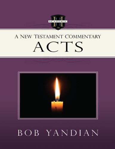 Acts A New Testament Commentary Bob Yandian