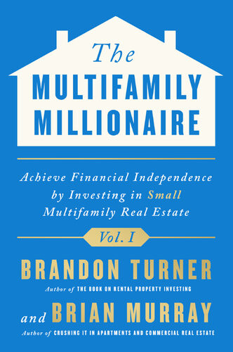 The Multifamily Millionaire Volume I Brandon Turner