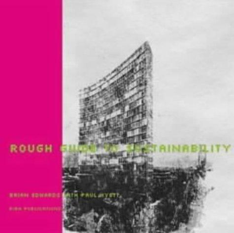Rough Guide To Sustainability Brian Edwards Paul Hyett