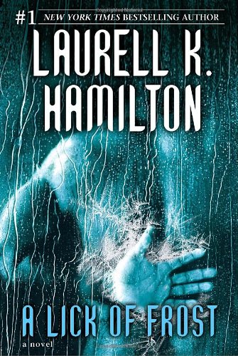 A Lick Of Frost A Novel Laurell K Hamilton