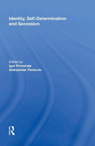 Identity Selfdetermination And Secession Igor Primoratz Aleksandar Pavkovi