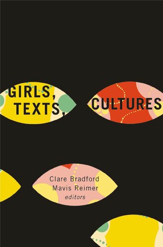 Girls Texts Cultures Clare Bradford And Mavis Reimer