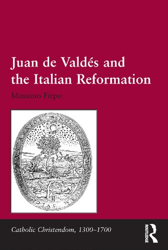 Juan De Valds And The Italian Reformation Massimo Firpo