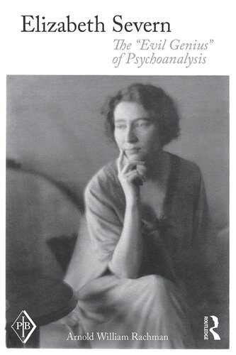 Elizabeth Severn The Evil Genius Of Psychoanalysis Arnold William Rachman