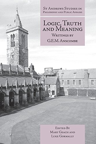Logic Truth And Meaning Writings Of Gem Anscombe Paperback Gem Anscombe Mary Geach Luke Gormally