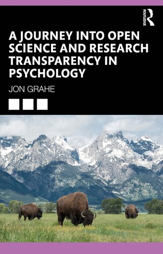 A Journey Into Open Science And Research Transparency In Psychology A Journey Through National Parks Jon Grahe