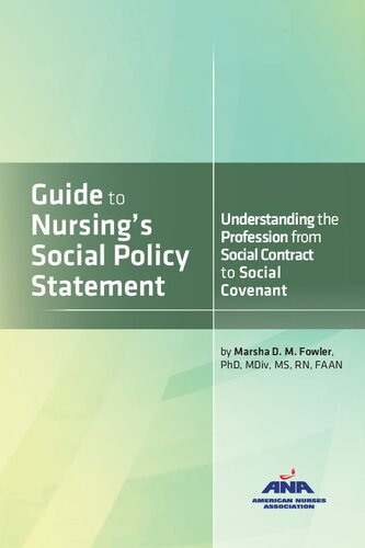 Guide To Nursings Social Policy Statement Understanding The Profession From Social Contract To Social Covenant 1st Edition Marsha Diane Mary Fowler