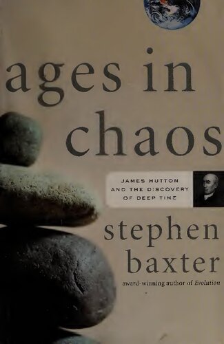 Ages In Chaos James Hutton The Discovery Of Deep Time Stephen Baxter