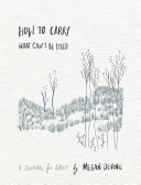 How To Carry What Cant Be Fixed A Journal For Grief Megan Devine