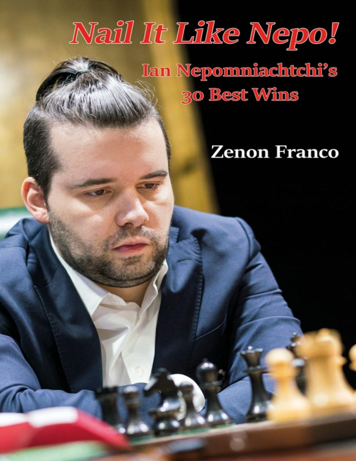 Nail It Like Nepo Ian Nepomniachtchis 30 Best Wins Zenon Franco 2021tls Zenon Franco