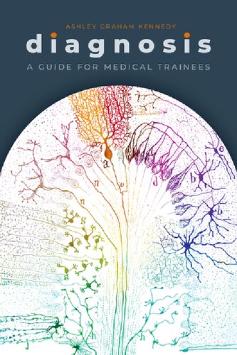 Diagnosis A Guide For Medical Trainees Graham Kennedy Ashley